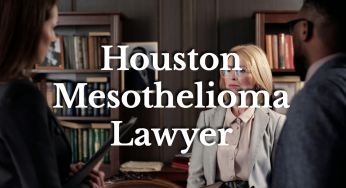 Houston Mesothelioma Lawyer