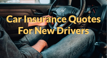 Car Insurance Quotes For New Drivers
