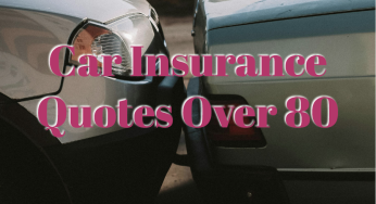 Car Insurance Quotes Over 80