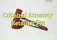 Criminal Attorney Retainer Fee