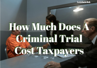 How Much Does A Criminal Trial Cost Taxpayers