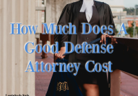 How Much Does A Good Defense Attorney Cost