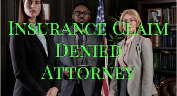 Insurance Claim Denied Attorney