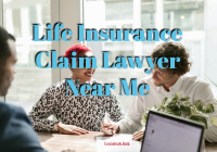 Life Insurance Claim Lawyer Near Me