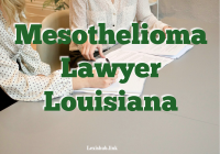 Mesothelioma Lawyer Louisiana