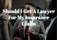Should I Get A Lawyer For My Insurance Claim