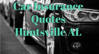 Car Insurance Quotes Huntsville AL