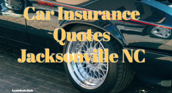 Car Insurance Quotes Jacksonville NC