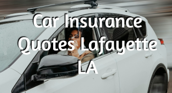 Car Insurance Quotes Lafayette LA