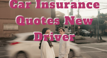 Car Insurance Quotes New Driver