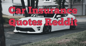Car Insurance Quotes Reddit